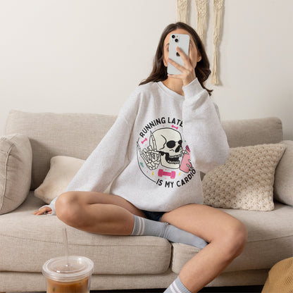Running Late Is My Cardio sweatshirt | Skull Coffee Cup Illustration