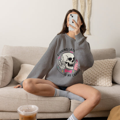 Running Late Is My Cardio sweatshirt | Skull Coffee Cup Illustration