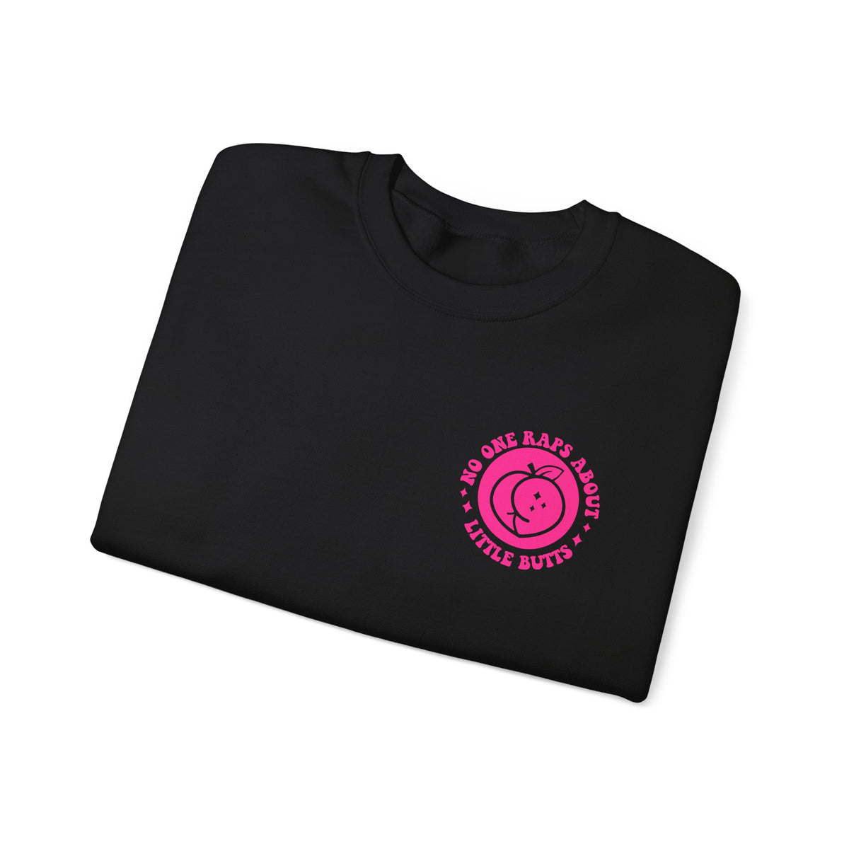 Squat Because No One Raps About Little Butts Sweatshirt | Pink Retro Fitness Quote I Gildan
