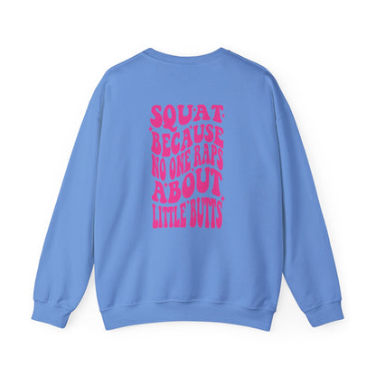 Squat Because No One Raps About Little Butts Sweatshirt | Pink Retro Fitness Quote I Gildan