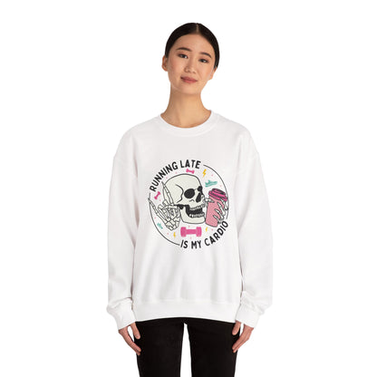 Running Late Is My Cardio sweatshirt | Skull Coffee Cup Illustration