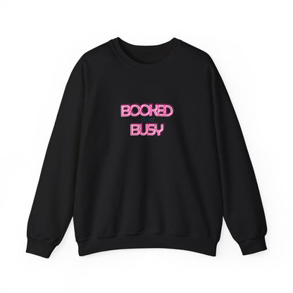 Booked and Busy Pink Crewneck Sweatshirt I Boss Babe Unbothered Funny Powerful Sweatshirt