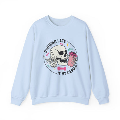 Running Late Is My Cardio sweatshirt | Skull Coffee Cup Illustration