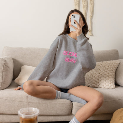 Booked and Busy Pink Crewneck Sweatshirt I Boss Babe Unbothered Funny Powerful Sweatshirt
