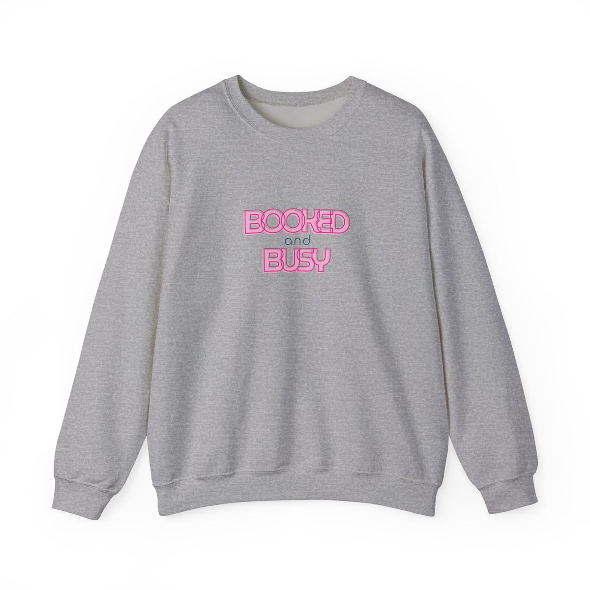 Booked and Busy Pink Crewneck Sweatshirt I Boss Babe Unbothered Funny Powerful Sweatshirt