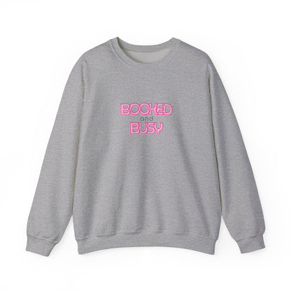 Booked and Busy Pink Crewneck Sweatshirt I Boss Babe Unbothered Funny Powerful Sweatshirt