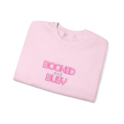 Booked and Busy Pink Crewneck Sweatshirt I Boss Babe Unbothered Funny Powerful Sweatshirt