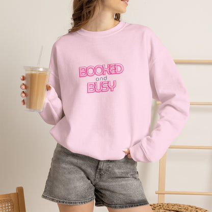 Booked and Busy Pink Crewneck Sweatshirt I Boss Babe Unbothered Funny Powerful Sweatshirt
