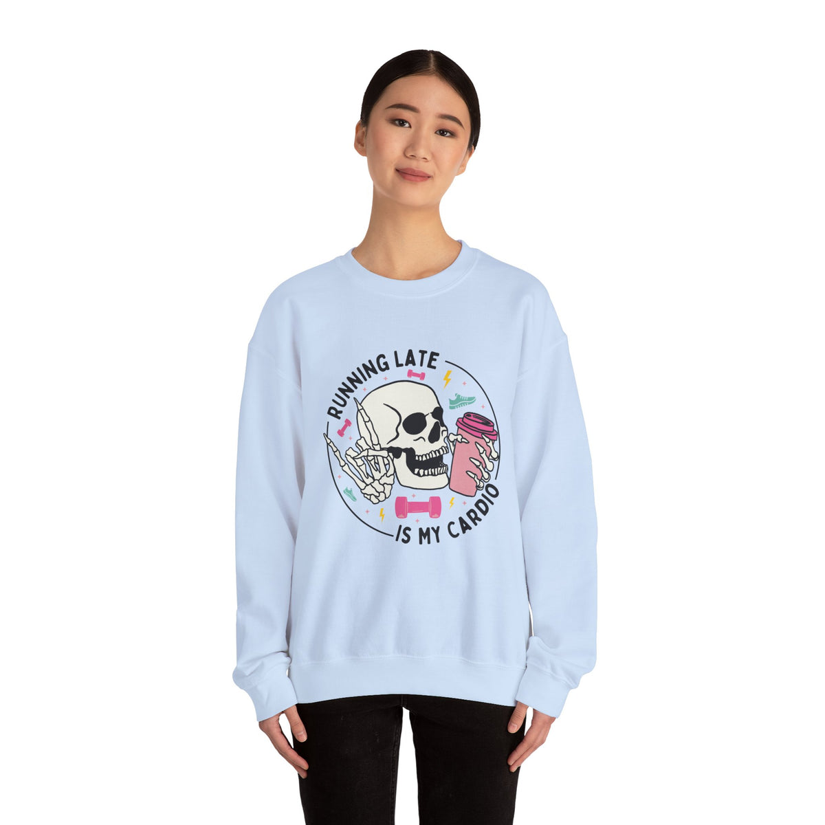 Running Late Is My Cardio sweatshirt | Skull Coffee Cup Illustration