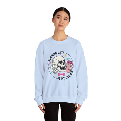 Running Late Is My Cardio sweatshirt | Skull Coffee Cup Illustration