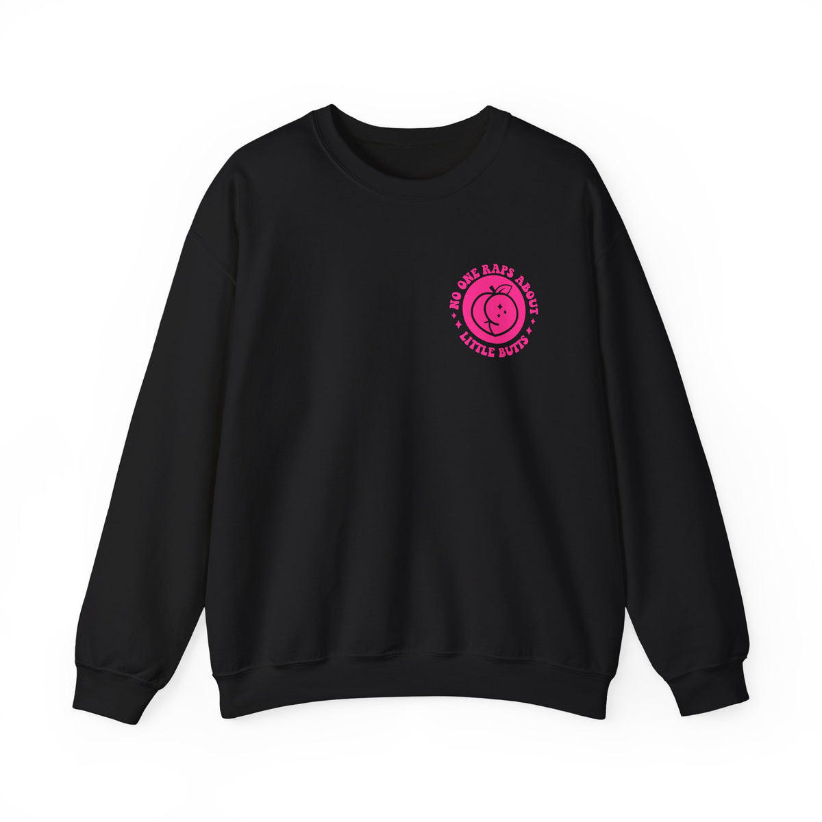 Squat Because No One Raps About Little Butts Sweatshirt | Pink Retro Fitness Quote I Gildan