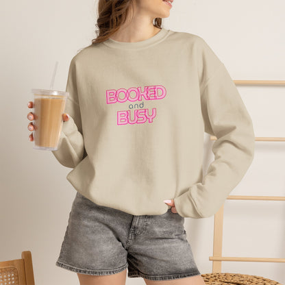 Booked and Busy Pink Crewneck Sweatshirt I Boss Babe Unbothered Funny Powerful Sweatshirt