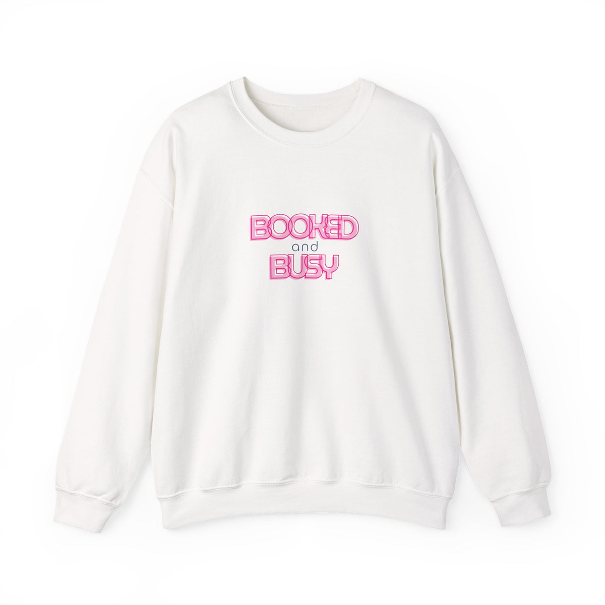 Booked and Busy Pink Crewneck Sweatshirt I Boss Babe Unbothered Funny Powerful Sweatshirt