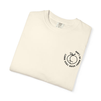 Don't Be Moody Grow Ya Booty T-Shirt | Funny Retro Script, Chest Peach Logo I
