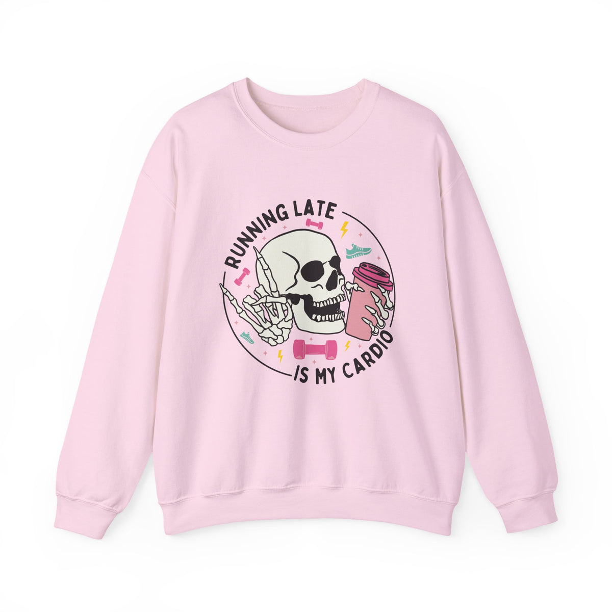Running Late Is My Cardio sweatshirt | Skull Coffee Cup Illustration