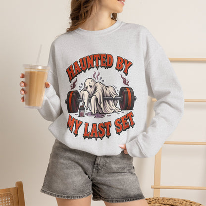 Haunted By My Last Set Sweatshirt | Ghost Lifting Gym Fitness I Gildan Crewneck