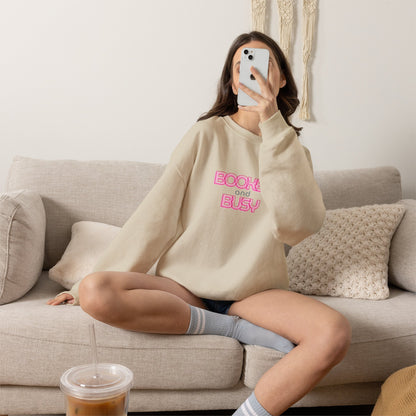 Booked and Busy Pink Crewneck Sweatshirt I Boss Babe Unbothered Funny Powerful Sweatshirt