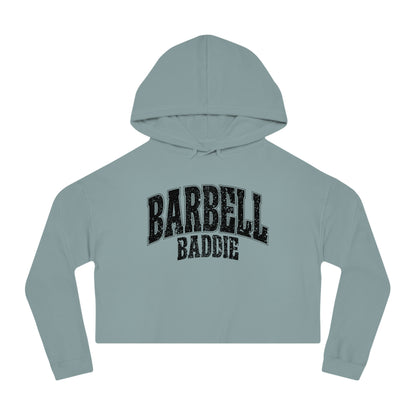 Barbell Baddie Cropped Hoodie | Fitness Gym Apparel I Independent Trading Company Crop Hoodie