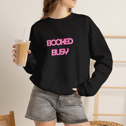 Booked and Busy Pink Crewneck Sweatshirt I Boss Babe Unbothered Funny Powerful Sweatshirt