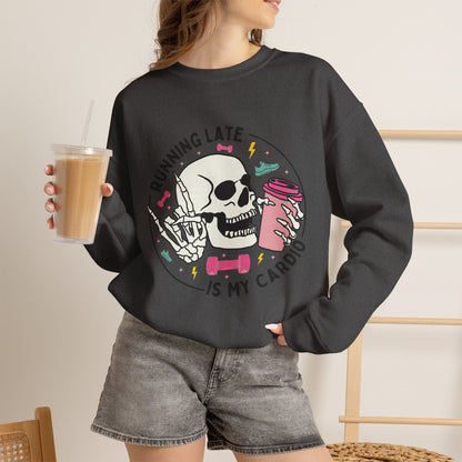 Running Late Is My Cardio sweatshirt | Skull Coffee Cup Illustration