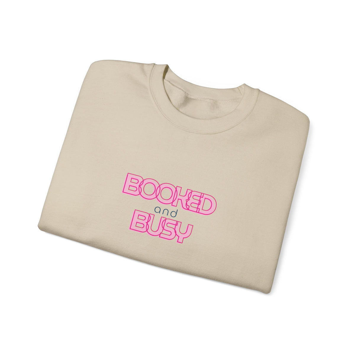 Booked and Busy Pink Crewneck Sweatshirt I Boss Babe Unbothered Funny Powerful Sweatshirt