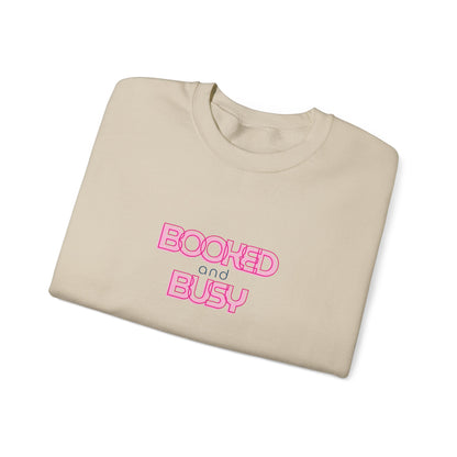 Booked and Busy Pink Crewneck Sweatshirt I Boss Babe Unbothered Funny Powerful Sweatshirt