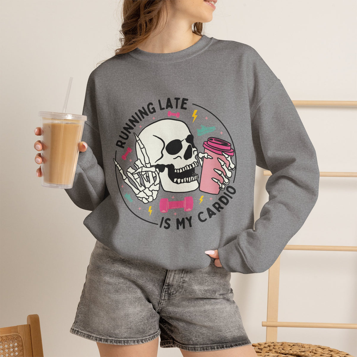 Running Late Is My Cardio sweatshirt | Skull Coffee Cup Illustration
