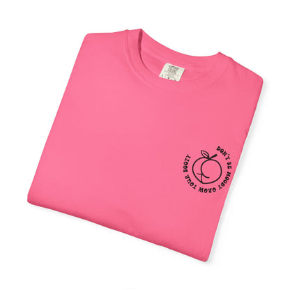 Don't Be Moody Grow Ya Booty T-Shirt | Funny Retro Script, Chest Peach Logo I