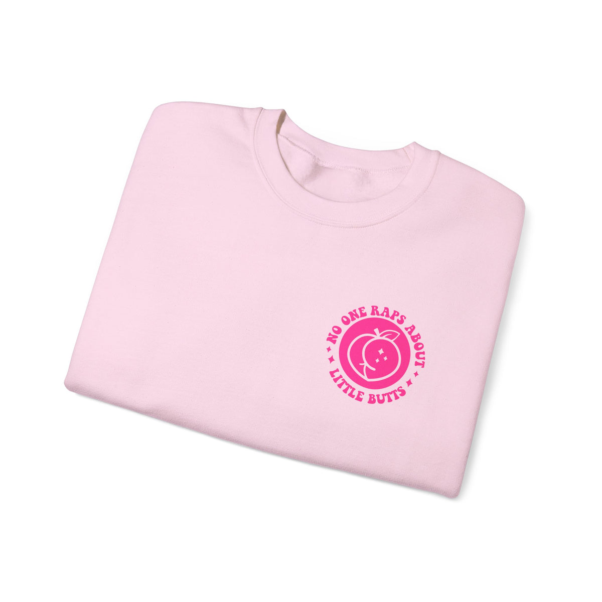 Squat Because No One Raps About Little Butts Sweatshirt | Pink Retro Fitness Quote I Gildan