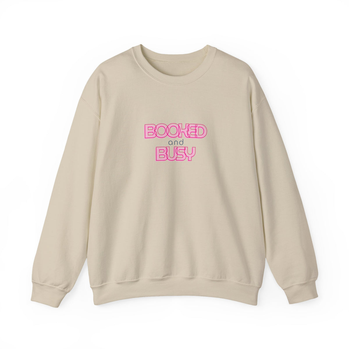 Booked and Busy Pink Crewneck Sweatshirt I Boss Babe Unbothered Funny Powerful Sweatshirt