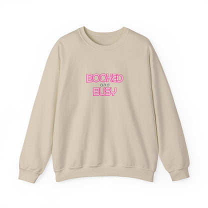 Booked and Busy Pink Crewneck Sweatshirt I Boss Babe Unbothered Funny Powerful Sweatshirt